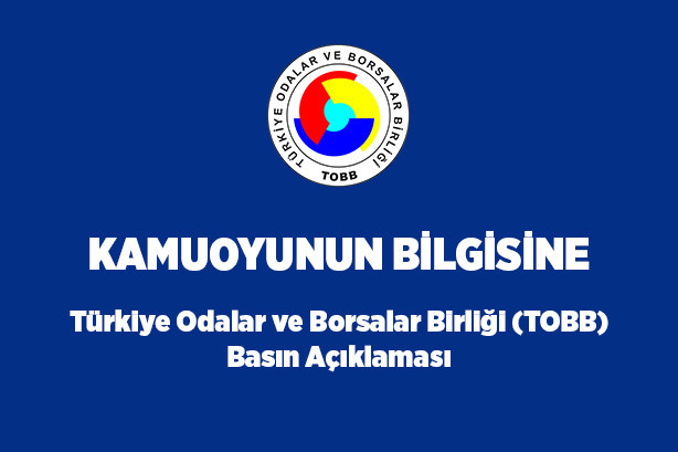 Türkiye Odalar ve Borsalar Birliği (TOBB) Basın Açıklaması