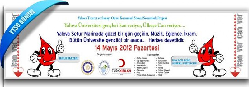 14 Mayıs 2012 - YTSO Kurumsal Sosyal Sorumluluk Projesi; Kan Ver, Can Ver