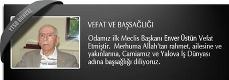 YTSO İlk Meclis Başkanı Enver Üstün vefat etti