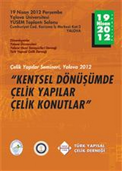 19 Nisan 2012 - Kentsel Dönüşümde Çelik Yapılar Çelik Konutlar Semineri 