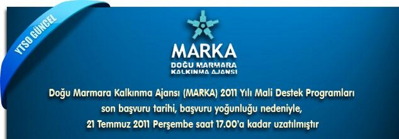 Doğu Marmara Kalkınma Ajansı (MARKA) 2011 Yılı Mali Destek Programları son başvuru tarihi, başvuru yoğunluğu nedeniyle, 21 Temmuz 2011 Perşembe saat 17.00’a kadar uzatılmıştır