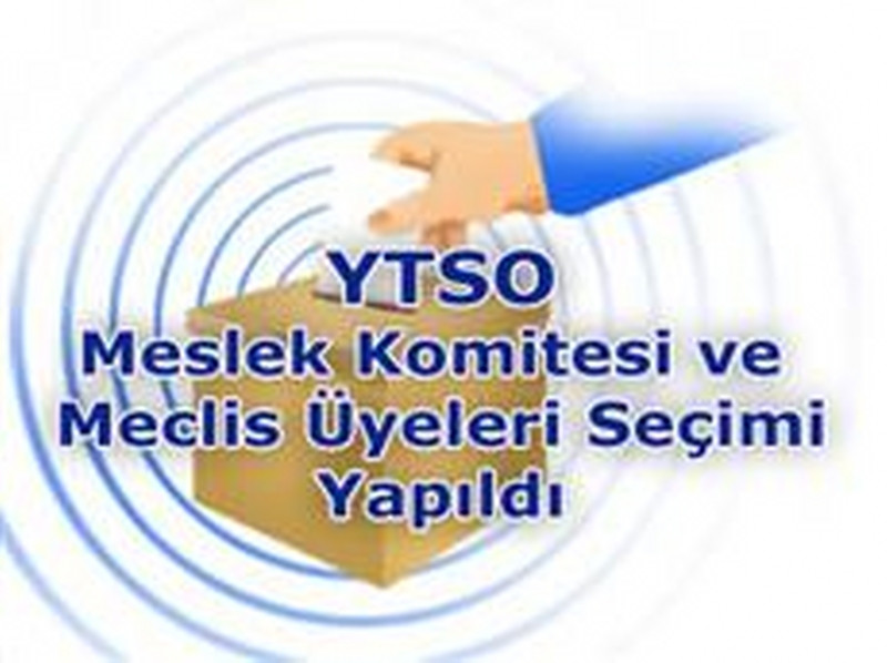 YTSO Meslek Komitesi ve Meclis Üyeleri Seçimi Yapıldı