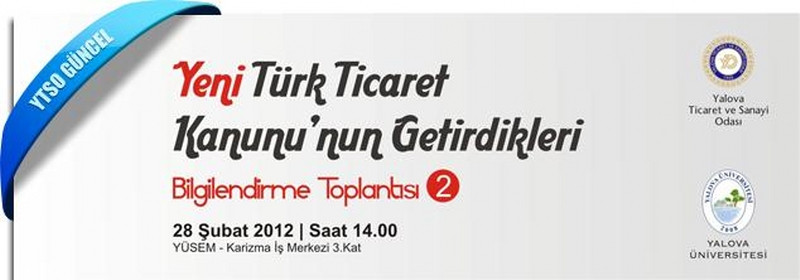 28 Şubat 2012 - Yeni Türk Ticaret Kanunu’nun Getirdikleri Bilgilendirme Toplantısı-2