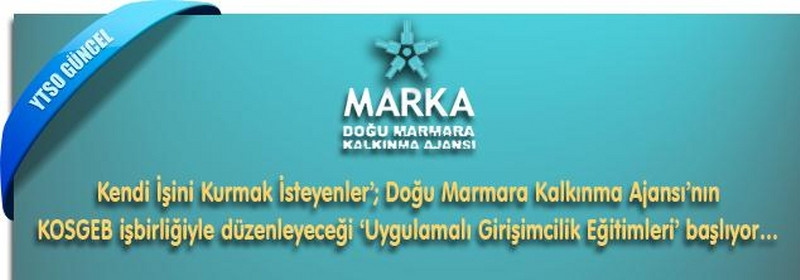 Kendi İşini Kurmak İsteyenler’; Doğu Marmara Kalkınma Ajansı’nın (MARKA) KOSGEB işbirliğiyle düzenleyeceği ‘Uygulamalı Girişimcilik Eğitimleri’ başlıyor…