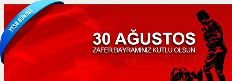 30 Ağustos Zafer Bayramı & TSK Günü Hk.
