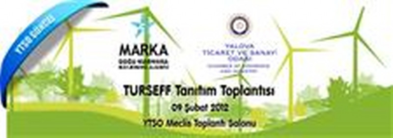 09 Şubat 2012 - TURSEFF Tanıtım Toplantısı